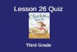 Lesson 26 Quiz Third Grade She started to _____ when she heard the music. boasting sway sedentary