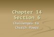 Chapter 14 Section 6 Challenges to Church Power. Review What happened During the HYW to both the French and English monarchies? What happened During the