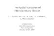 The Radial Variation of Interplanetary Shocks C.T. Russell, H.R. Lai, L.K. Jian, J.G. Luhmann, A. Wennmacher STEREO SWG Lake Winnepesaukee New Hampshire