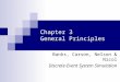 Chapter 3 General Principles Banks, Carson, Nelson & Nicol Discrete-Event System Simulation