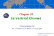 Chapter 20 Terrestrial Biomes Geosystems 5e An Introduction to Physical Geography Robert W. Christopherson Charlie Thomsen