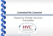 Customized but Connected Report by Scholar Services Committee HVC2 Scholar Services Presentation, June 2, 2004