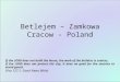 Betlejem – Zamkowa Cracow - Poland If the LORD does not build the house, the work of the builders is useless; if the LORD does not protect the city, it