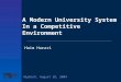 A Modern University System In a Competitive Environment Haim Harari Alpbach, August 28, 2004