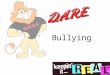 Bullying. D.A.R.E. Review Nonverbal Communication Did anyone practice nonverbal techniques? Why is it important to use effective listening skills when