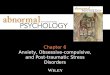Chapter 6 Anxiety, Obsessive-compulsive, and Post-traumatic Stress Disorders