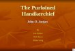 The Purloined Handkerchief John O. Jordan By Ian Palmer Nick Rowe Ethan Long