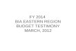 FY 2014 BIA EASTERN REGION BUDGET TESTIMONY MARCH, 2012