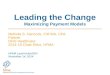 Leading the Change Maximizing Payment Models Melinda S. Hancock, FHFMA, CPA Partner DHG Healthcare 2014-15 Chair Elect, HFMA HFMA Lead #LikeAGirl November