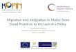 Migration and Integration in Malta: from Good Practices to the lack of a Policy International Conference Migration and Integration: the role of social