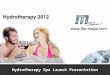 Hydrotherapy Spa Launch Presentation. Hydrotherapy Series - 7 Advantages 1 2 3 4 5 6 7