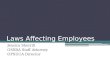 Laws Affecting Employees Jessica Sherrill OSSBA Staff Attorney OPSUCA Director