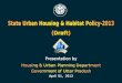 Presentation Structure 1. Evolution of Housing Policy 2. Urbanization, Housing & Infrastructure Scenario 3. Legislative Framework & Organizational Structure