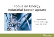 Focus on Energy Industrial Sector Update John Nicol Focus on Energy June 24, 2010