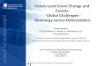 Future Land Cover Change and Forests - Global Challenges - Bioenergy versus Deforestation Florian Kraxner E.-M. Nordström, P. Havlík, M. Obersteiner, et