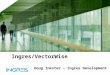 Ingres/VectorWise Doug Inkster – Ingres Development