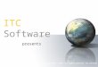 ITC Software presents © Copyright 2004,- 2010. All rights reserved. ITC Software