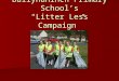 Ballynahinch Primary School’s “Litter Less Campaign”