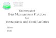 Stormwater Best Management Practices for Restaurants and Food Facilities Name Date San Mateo Countywide Stormwater Pollution Prevention Program 