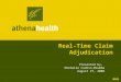 Real-Time Claim Adjudication Presented by, Michelle Cadrin-Msumba August 27, 2008