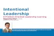 Intentional Leadership A Problem-Oriented Leadership Learning Opportunity 1 Kendall L. Stewart, MD, MBA, DLFAPA January 25, 2013 Discussion Draft 1 This