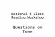 National 5 Close Reading Workshop Questions on Tone