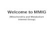 Welcome to MMIG (Mitochondria and Metabolism Interest Group)