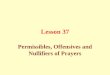 Lesson 37 Permissibles, Offensives and Nullifiers of Prayers