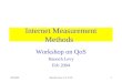 3/4/2004Hanoch Levy, CS, TAU1 Internet Measurement Methods Workshop on QoS Hanoch Levy Feb 2004
