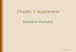 Chapter 1 Supplement Decision Analysis Supplement 1-1