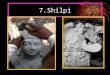 7.Shilpi. Poet : Ashwin Parthiban Theme : Creation creates creator