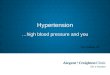 Hypertension …high blood pressure and you Cyn Kildare NP
