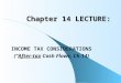 Chapter 14 LECTURE: INCOME TAX CONSIDERATIONS (“After-tax Cash Flows, Ch.14)