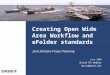 Creating Open Wide Area Workflow and eFolder standards June 2006 David RR Webber david@drrw.net Joint Initiative Project Planning