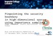 Pinpointing the security boundary in high-dimensional spaces using importance sampling Simon Tindemans, Ioannis Konstantelos, Goran Strbac Risk and Reliability