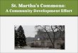 St. Martha’s Commons: A Community Development Effort