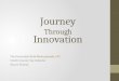 Journey Through Innovation The Honorable Ruth Pietruszewski, CFC Martin County Tax Collector Stuart, Florida