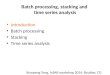 Batch processing, stacking and time series analysis Introduction Batch processing Stacking Time series analysis Xiaopeng Tong, InSAR workshop 2014, Boulder,