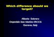 Which difference should we target? Alberto Sobrero Ospedale San Martino IRCCS Genova, Italy