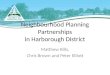 Matthew Bills, Chris Brown and Peter Elliott Neighbourhood Planning Partnerships in Harborough District