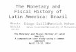 The Monetary and Fiscal History of Latin America: Brazil Márcio Garcia PUC-Rio The Monetary and Fiscal History of Latin America: A comparative case study