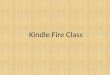 Kindle Fire Class. Why has Kindle disappeared off of some store shelves? Show rooming Scanning UPC barcodes off of store shelves from smartphones and