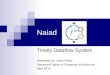 Naiad Timely Dataflow System Presented by Leeor Peled Advanced Topics in Computer Architecture April 2014