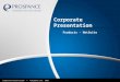 Corporate Presentation Corporate Presentation © Prospance Inc. 2013