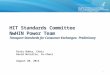 1 HIT Standards Committee NwHIN Power Team Transport Standards for Consumer Exchanges: Preliminary Dixie Baker, Chair David McCallie, Co-Chair August 20,