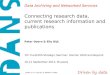 Data Archiving and Networked Services DANS is an institute of KNAW en NWO Connecting research data, current research information and publications Peter