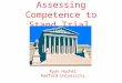 Assessing Competence to Stand Trial Ryan Hochel Radford University