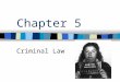 Chapter 5 Criminal Law. Crime vs. Civil Offense Crime = A punishable offense against society. Civil Offense = Offenses against just the victim, not society