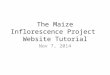 The Maize Inflorescence Project Website Tutorial Nov 7, 2014