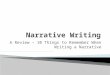 A Review – 10 Things to Remember When Writing a Narrative